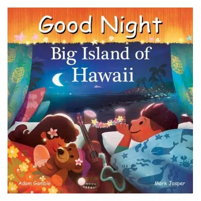 Good Night Big Island of Hawaii - Gamble, Adam a Jasper, Mark