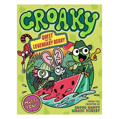 Croaky: Quest for the Legendary Berry - Long, Matty