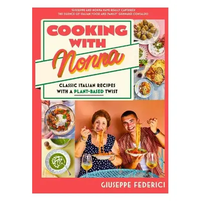 Cooking with Nonna - Federici, Giuseppe