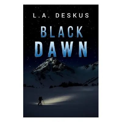 Black Dawn - Deskus, L. A.