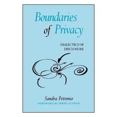 Boundaries of Privacy - Petronio, Sandra