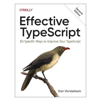 Effective Typescript - VanderKam, Dan