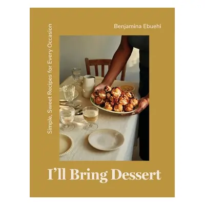 I'll Bring Dessert - Ebuehi, Benjamina