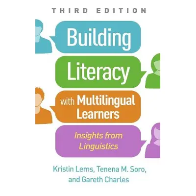 Building Literacy with Multilingual Learners, Third Edition - Lems, Kristin a Soro, Tenena M. a 