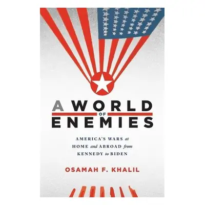 World of Enemies - Khalil, Osamah F.