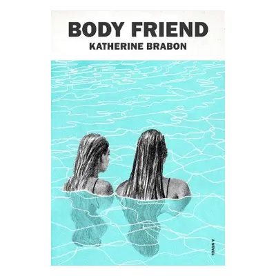 Body Friend - Brabon, Katherine