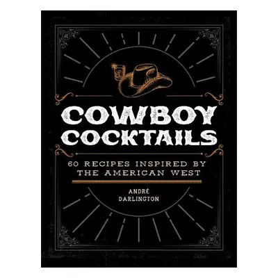 Cowboy Cocktails - Darlington, Andre