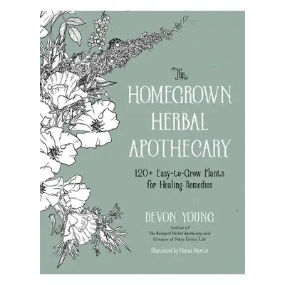 The Homegrown Herbal Apothecary - Young, Devon