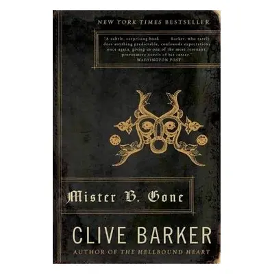 Mister B. Gone - Barker, Clive