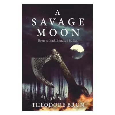 Savage Moon - Brun, Theodore (Author)