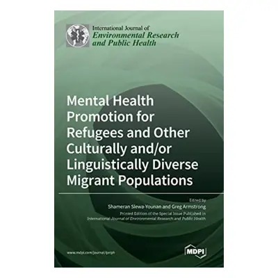 Mental Health Promotion for Refugees and Other Culturally and/or Linguistically Diverse Migrant 