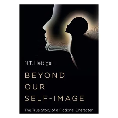 Beyond Our Self-Image - Hettigei, N.T.