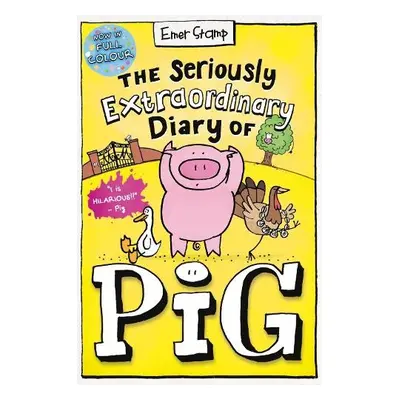 Seriously Extraordinary Diary of Pig: Colour Edition - Stamp, Emer