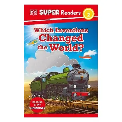 DK Super Readers Level 2 Which Inventions Changed the World? - DK