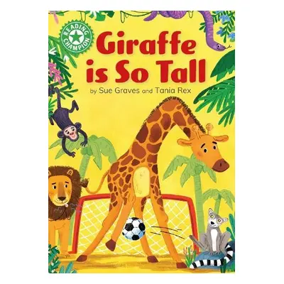 Reading Champion: Giraffe is Tall - Graves, Sue