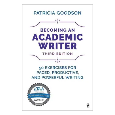 Becoming an Academic Writer - Goodson, Patricia, Ph.D.