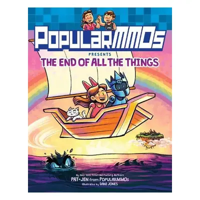 PopularMMOs Presents The End of All the Things - PopularMMOs