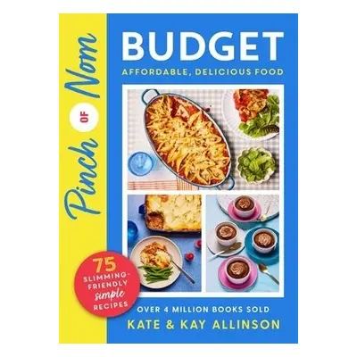 Pinch of Nom Budget - Allinson, Kate a Allinson, Kay