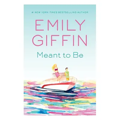 Meant to Be - Giffin, Emily