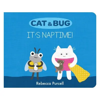 Cat a Bug: It's Naptime! - Purcell, Rebecca