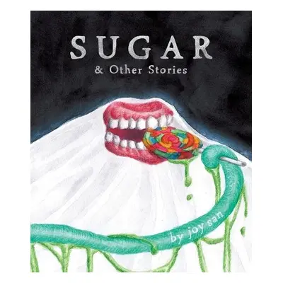 Sugar a Other Stories - San, Joy