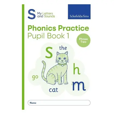 My Letters and Sounds Phonics Practice Pupil Book 1 - Sims, Schofield a a Matchett, Carol