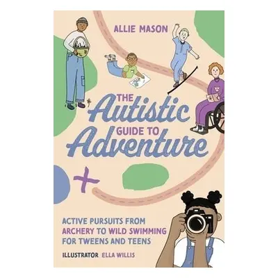 Autistic Guide to Adventure - Mason, Allie