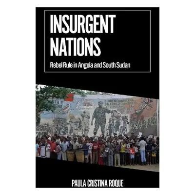 Insurgent Nations - Roque, Paula Cristina