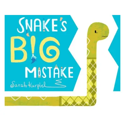 Snake's Big Mistake - Kurpiel, Sarah