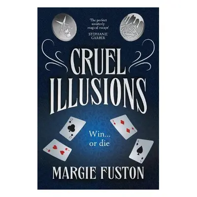 Cruel Illusions - Fuston, Margie