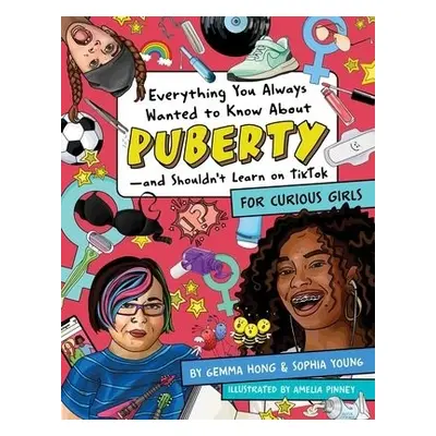 Everything You Always Wanted to Know About Puberty - and Shouldn't Learn on TikTok - Davis, Andr