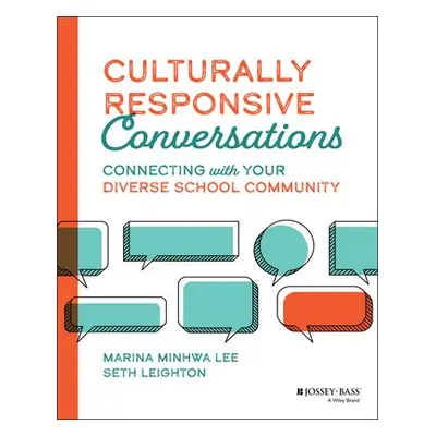 Culturally Responsive Conversations - Lee, Marina Minhwa (Cogita Education Initiatives) a Leight