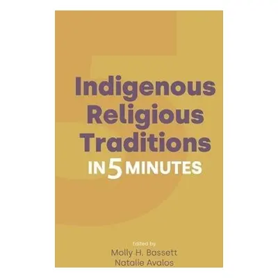 Indigenous Religious Traditions in 5 Minutes