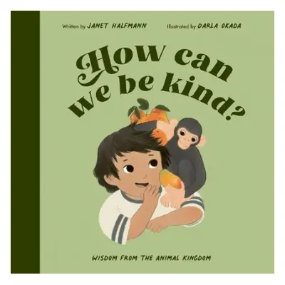 How Can We Be Kind? - Halfmann, Janet