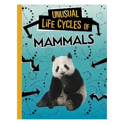 Unusual Life Cycles of Mammals - Jaycox, Jaclyn