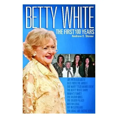 Betty White - Stoner, Andrew E