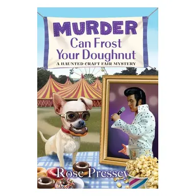 Murder Can Frost Your Doughnut - Pressey, Rose