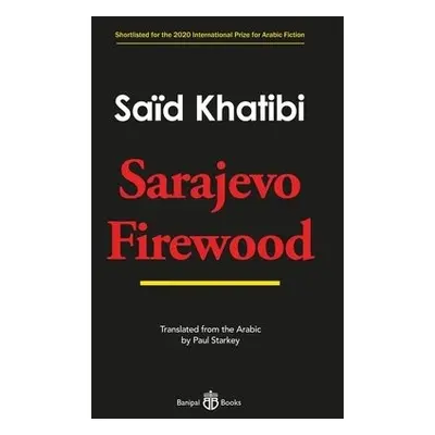 Sarajevo Firewood - Khatibi, Said