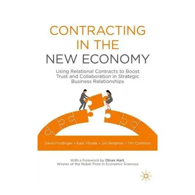 Contracting in the New Economy - Frydlinger, David a Vitasek, Kate a Bergman, Jim a Cummins, Tim