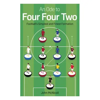 Ode to Four Four Two - McNicoll, John