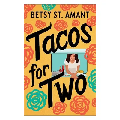 Tacos for Two - St. Amant, Betsy