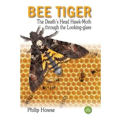 Bee Tiger - Howse, Philip