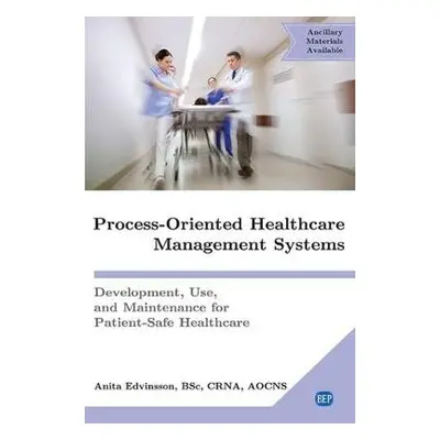 Process-Oriented Healthcare Management Systems - Edvinsson, Anita