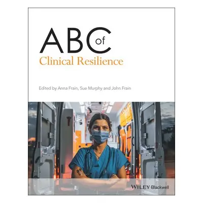 ABC of Clinical Resilience