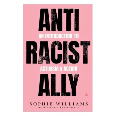 Anti-Racist Ally - Williams, Sophie