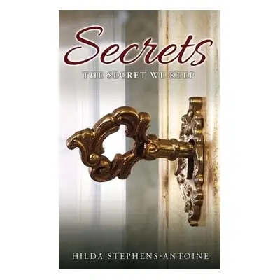 Secrets - Stephens-Antoine, Hilda