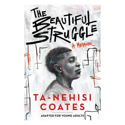 Beautiful Struggle (Adapted for Young Adults)