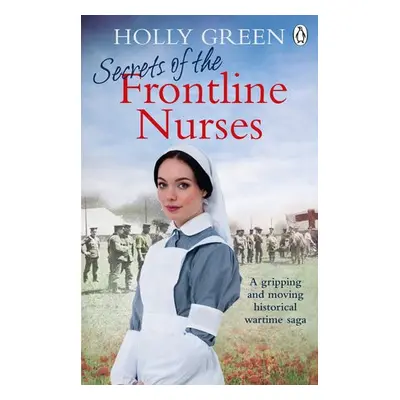 Secrets of the Frontline Nurses - Green, Holly