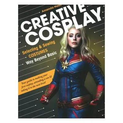 Creative Cosplay - Haas, Amanda