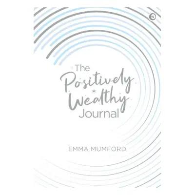 Positively Wealthy Journal - Mumford, Emma